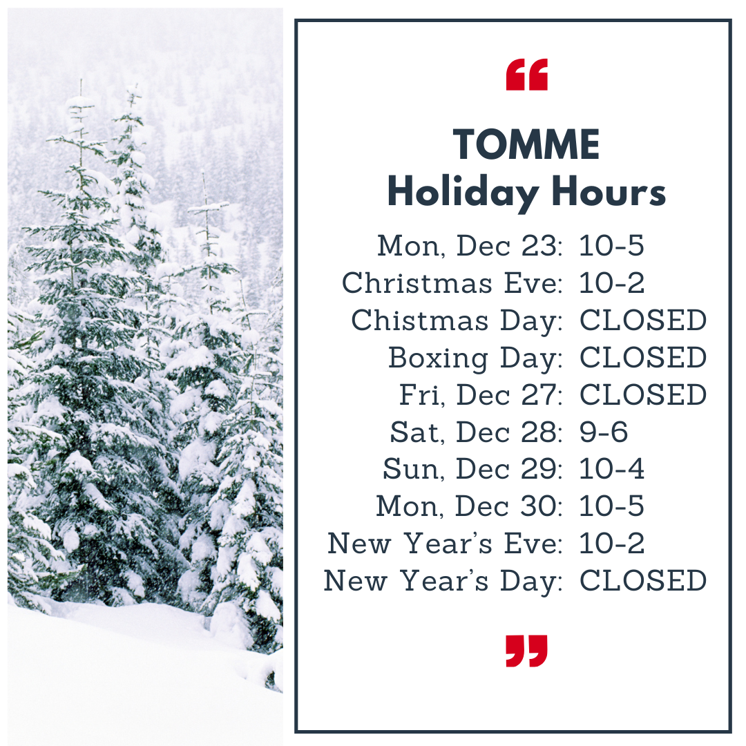 TOMME Holiday Hours 2024