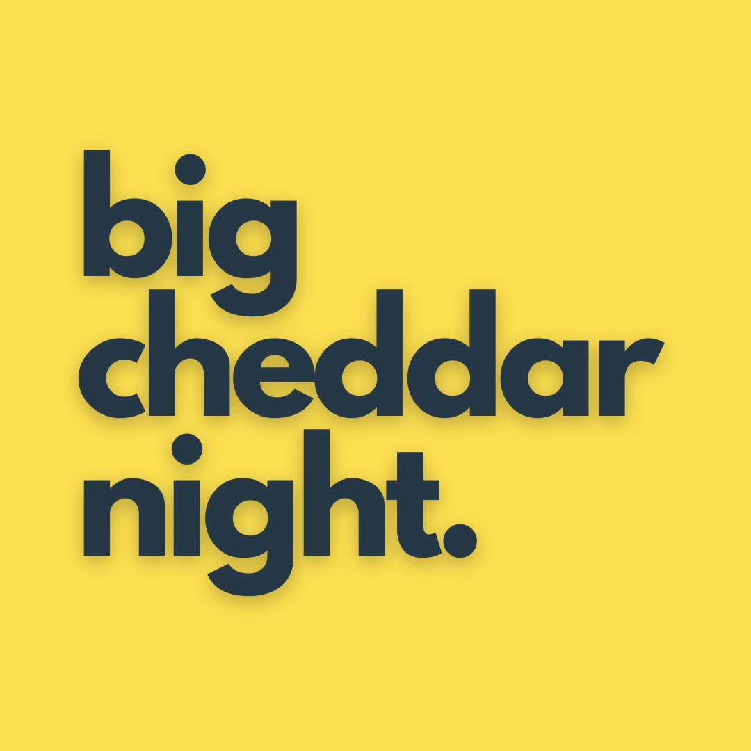 Tickets: The Big Cheddar Night